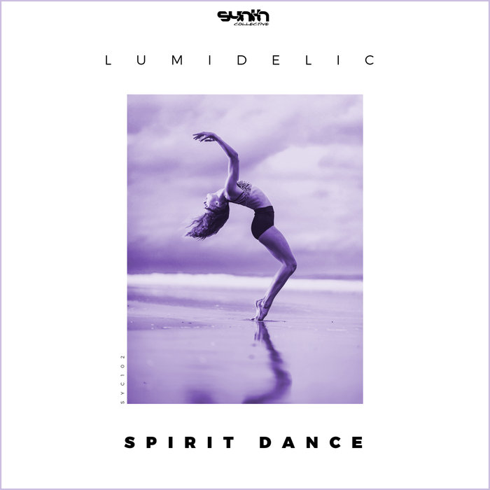 Lumidelic - Spirit Dance [SYC102]